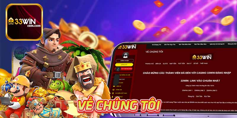 Giới thiệu 33win - Uy tín nói lên danh tiếng